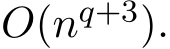  O(nq+3).