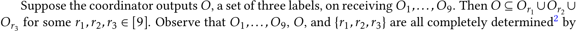  O1,...,O9. Then O ⊆ Or1 ∪Or2 ∪Or3 for some r1,r2,r3 ∈ [9]