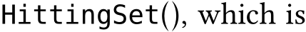  HittingSet(), which is