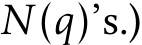  N(q)’s.)