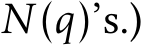  N(q)’s.)