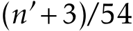  (n′ +3)/54