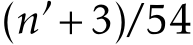  (n′ +3)/54