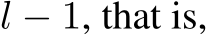  l − 1, that is,