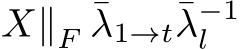 X∥F ¯λ1→t¯λ−1l