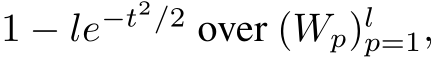  1 − le−t2/2 over (Wp)lp=1,