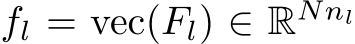  fl = vec(Fl) ∈ RNnl