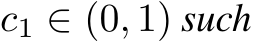  c1 ∈ (0, 1) such