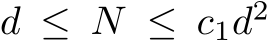  d ≤ N ≤ c1d2