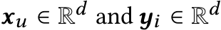 xu ∈ Rd and yi ∈ Rd 