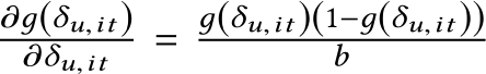 ∂д(δu,it)∂δu,it = д(δu,it)(1−д(δu,it))b