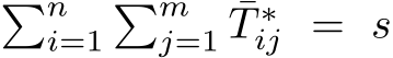 �ni=1�mj=1 ¯T ∗ij = s