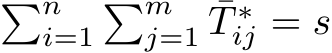 �ni=1�mj=1 ¯T ∗ij = s