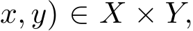 x, y) ∈ X × Y,