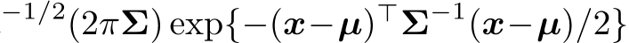 −1/2(2πΣ) exp{−(x−µ)⊤Σ−1(x−µ)/2}
