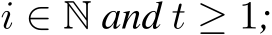 i ∈ N and t ≥ 1;