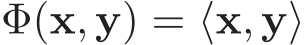  Φ(x, y) = ⟨x, y⟩