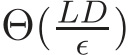  Θ(LDǫ )