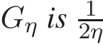  Gη is 12η