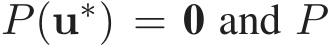  P(u∗) = 0 and P