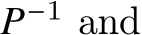  𝑃−1 and