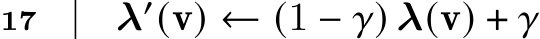 17 λ′(v) ← (1 − 𝛾) λ(v) + 𝛾