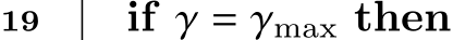 19 if 𝛾 = 𝛾max then