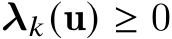  λ𝑘(u) ≥ 0