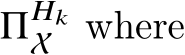  Π𝐻𝑘X where