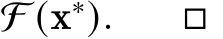  F (x∗). □