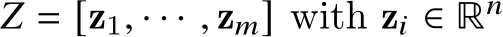  𝑍 = [z1, · · · , z𝑚] with z𝑖 ∈ ℝ𝑛 