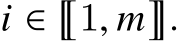  𝑖 ∈ ⟦1, 𝑚⟧.