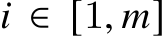  𝑖 ∈ [1, 𝑚]