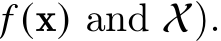  𝑓 (x) and X).