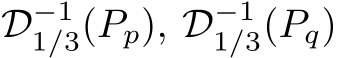  D−11/3(Pp), D−11/3(Pq)