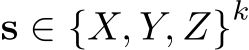  s ∈ {X, Y, Z}k