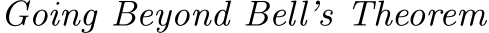  Going Beyond Bell’s Theorem