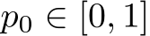  p0 ∈ [0, 1]