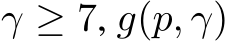 γ ≥ 7, g(p, γ)