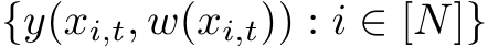  {y(xi,t, w(xi,t)) : i ∈ [N]}