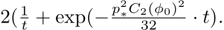  2( 1t + exp(− p2∗C2(φ0)232 · t).
