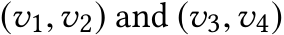  (v1,v2) and (v3,v4)