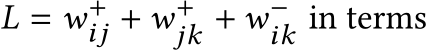  L = w+ij + w+jk + w−ik in terms