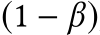 (1 − β)