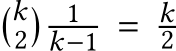 �k2� 1k−1 = k2