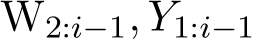  W2:i−1, Y1:i−1