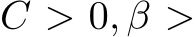  C > 0, β >