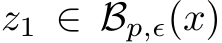  z1 ∈ Bp,ϵ(x)