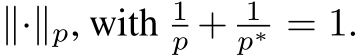  ∥·∥p, with 1p + 1p∗ = 1.