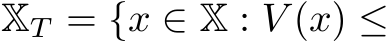  XT = {x ∈ X : V (x) ≤